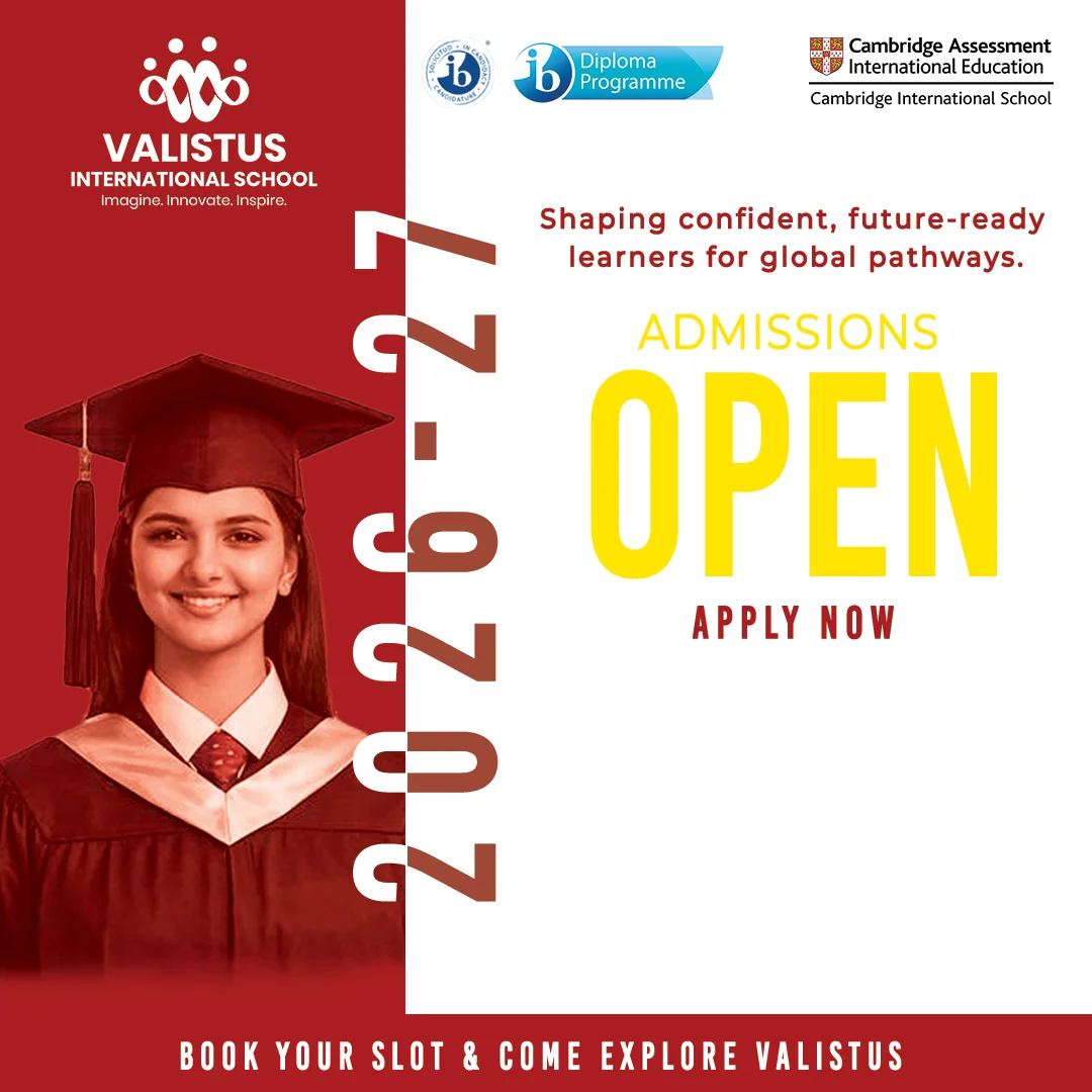 Admission Open - Valistus International School - Best IGCSE and IBDP School Whitefield Bengaluru